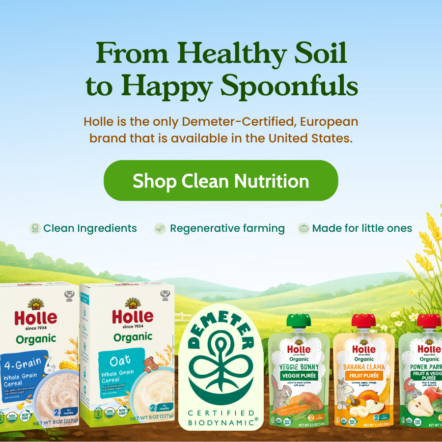 From Healthy Soil to Happy Spoonfuls: Holle is the only Demeter-certified, European brand that is available in the United States.