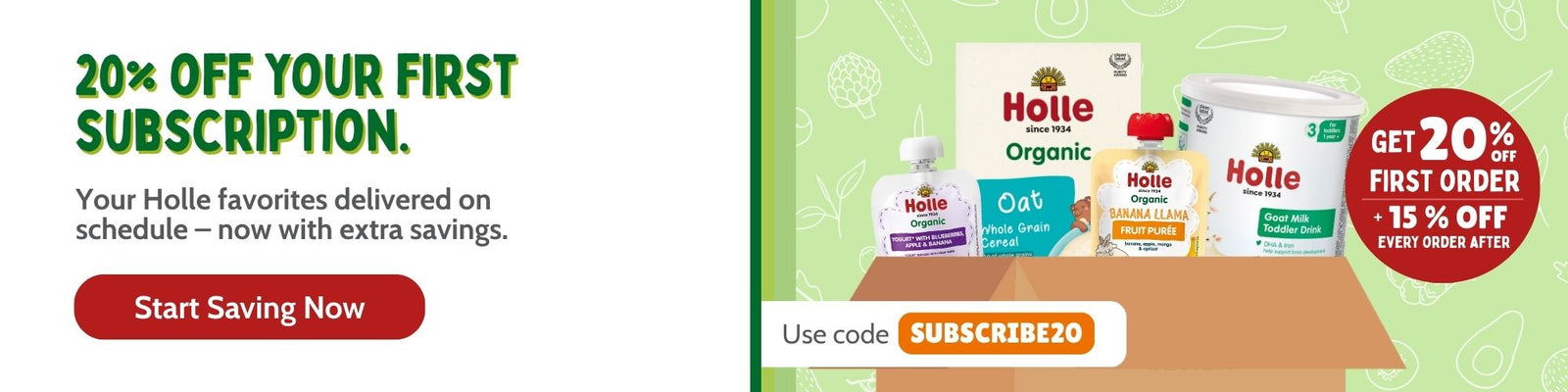 20% off your first subscription! Your Holle favorites delivered on schedule -- now with extra savings. Use code SUBSCRIBE20 at checkout.