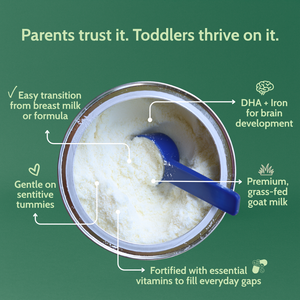 Parents trust it. Toddlers thrive on it. Easy transition from breast milk or formula. Gentle on sensitive tummies. Premium, grass-fed goat milk.